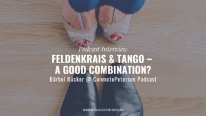 Bärbel & Christina are talking about Tango and Feldenkrais at the ConmotoPetersen Podcast