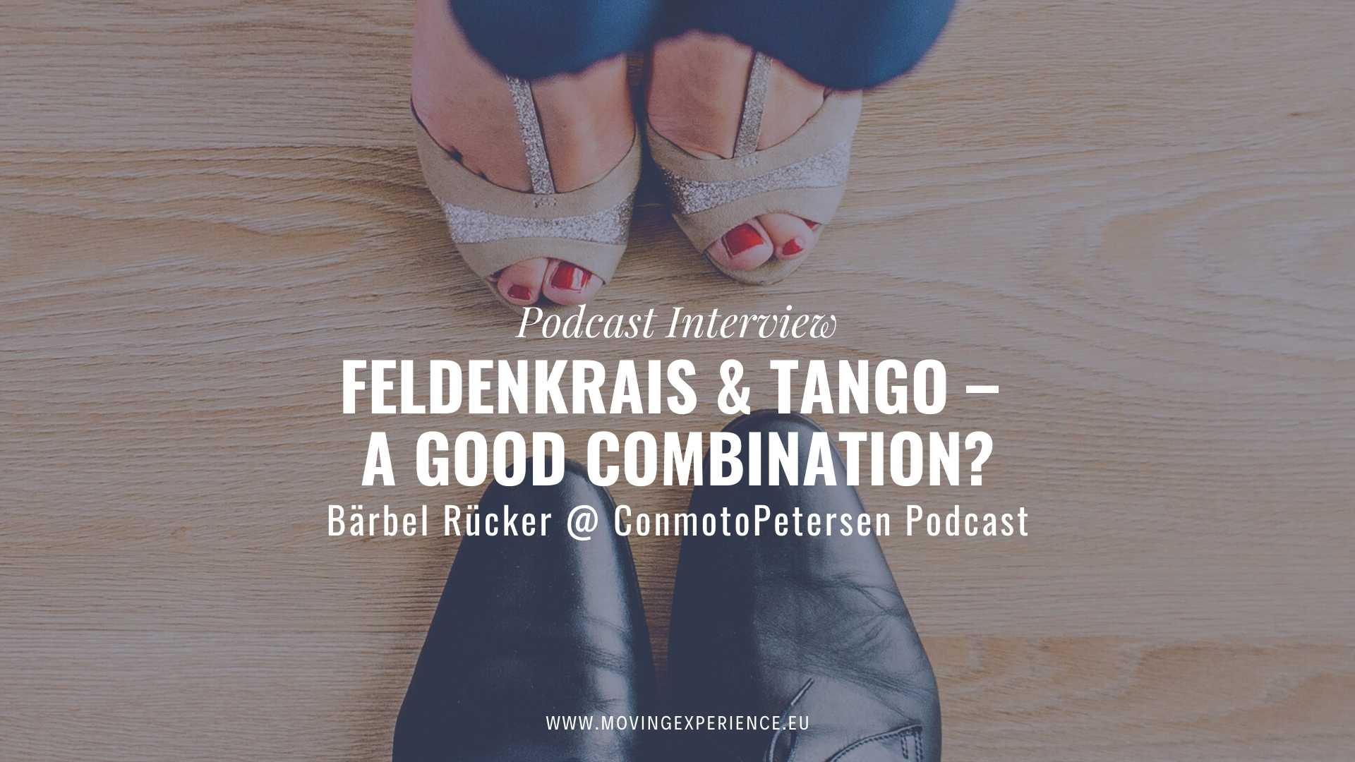 Bärbel & Christina are talking about Tango and Feldenkrais at the ConmotoPetersen Podcast